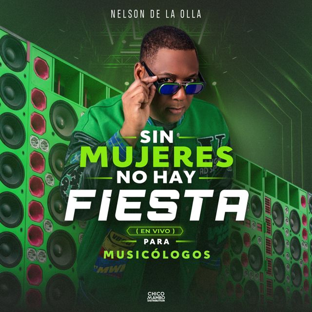 Nelson de la Olla - 'Sin Mujeres No Hay Fiesta (En Vivo Para Musicólogos)' [Ringtone]