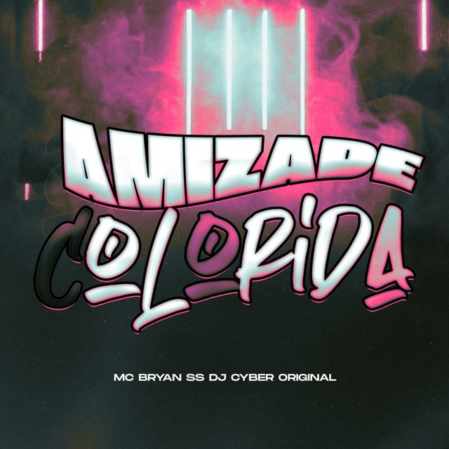 DJ Cyber Original - 'AMIZADE COLORIDA (SLOWED) (feat. MC Bryan SS)' [Ringtone]