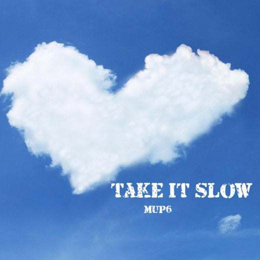 Mup6 - 'Take It Slow' [Ringtone]