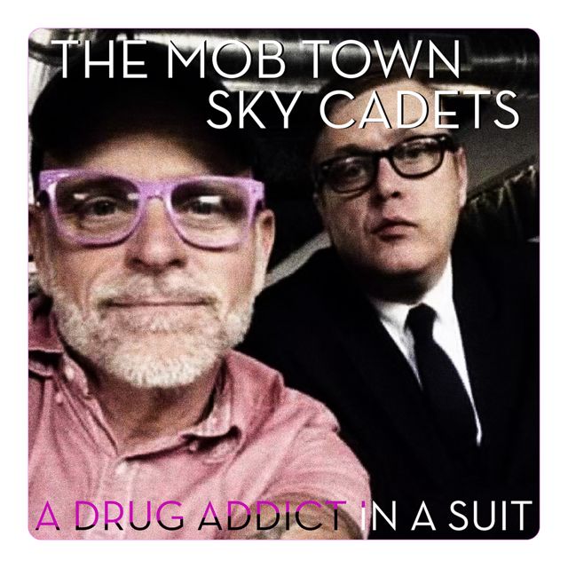 The Mob-Town Sky Cadets - 'a drug addict in a suit' [Ringtone]