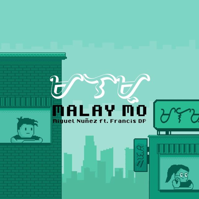 Miguel Nuñez - 'Malay Mo (feat. Francis DP)' [Ringtone]