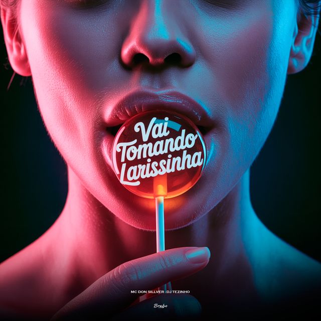 DJ Tezinho - 'Vai Tomando Larissinha (feat. MC DON SILLVER)' [Ringtone]