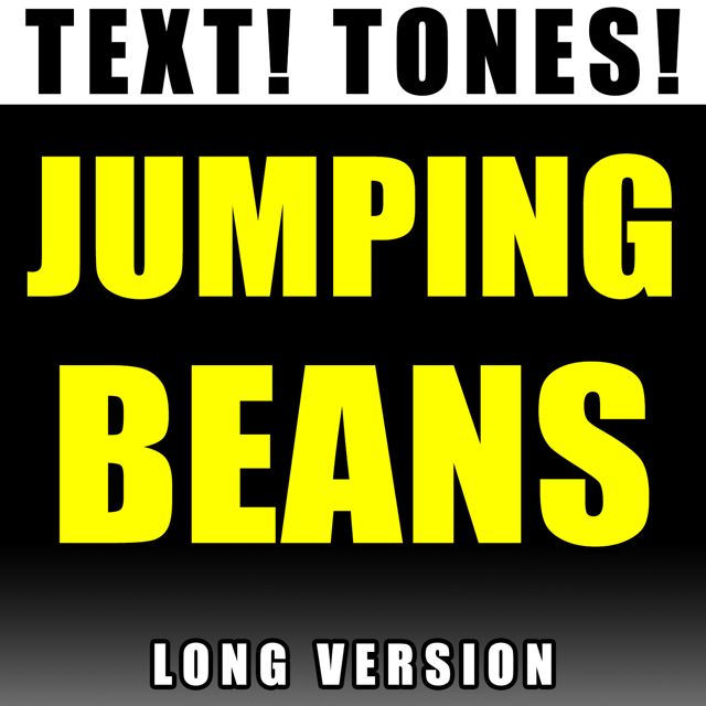 Text! Tones! - 'Jumping Beans Long Version (Text Tone)' [Ringtone]