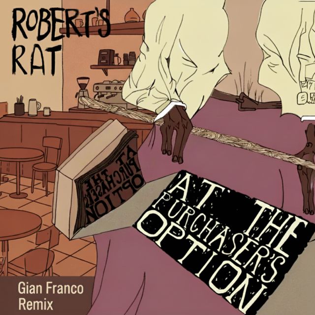 Gian Franco - 'At The Purchaser's Option (Remix) (feat. Robert's Rat)' [Ringtone]