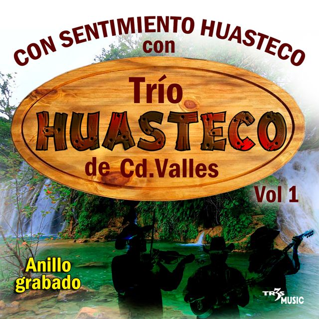El Trio Huasteco de CD Valles - 'Cancion Mixteca' [Ringtone]