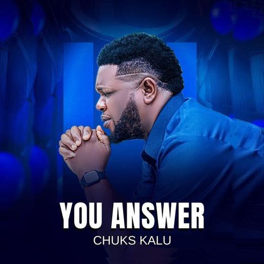 Chuks Kalu - 'You Answer' [Ringtone]