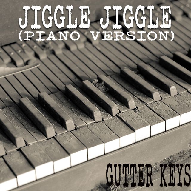 Gutter Keys - 'Jiggle Jiggle (Piano Version)' [Ringtone]