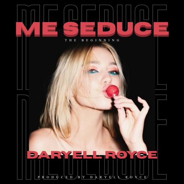 Daryell Royce - 'Me Seduce' [Ringtone]