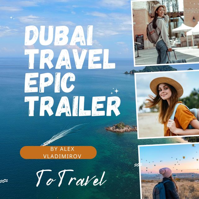 Alex Vladimirov - 'Dubai Travel Epic Trailer (Original Motion Picture Soundtrack)' [Ringtone]