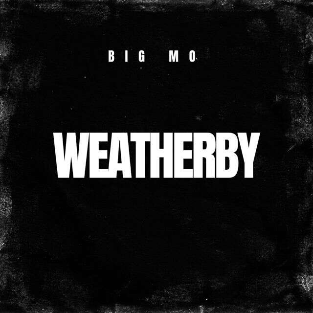 Big Mo - 'Weatherby' [Ringtone]