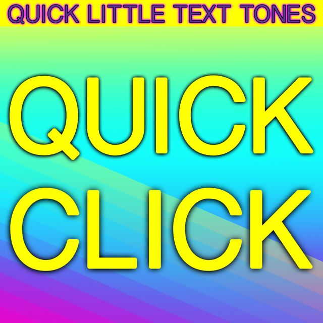 Quiet Little Text Tones - 'Quick Click (Text Tone)' [Ringtone]