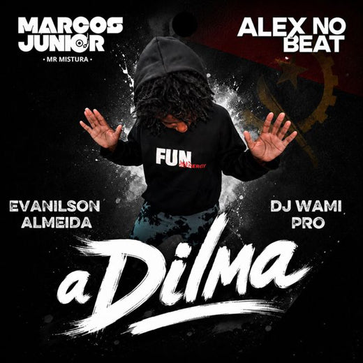 Dj Marcos Junior - 'A Dilma (feat. Evanilson de Almeida & Alex No Beat & Dj Wami Pro)' [Ringtone]