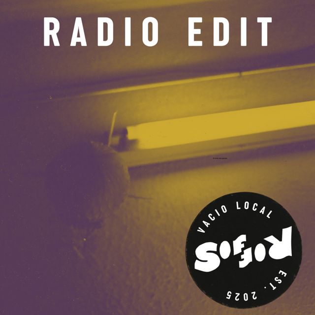 Sof Rof - 'VACÍO LOCAL (Radio Edit)' [Ringtone]