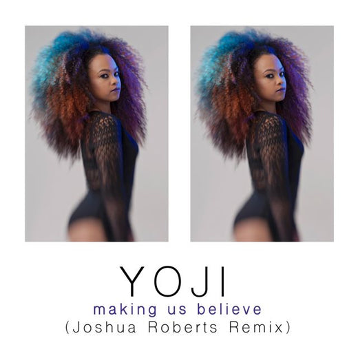 Yoji - 'Making Us Believe (Joshua Roberts Remix) (feat. Joshua Roberts)' [Ringtone]