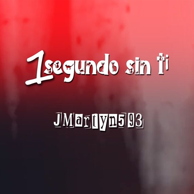 JMartyn 593 - '1 Segundo Sin Ti' [Ringtone]