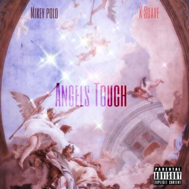 Mikey Polo - 'Angels Touch (feat. K Suave)' [Ringtone]