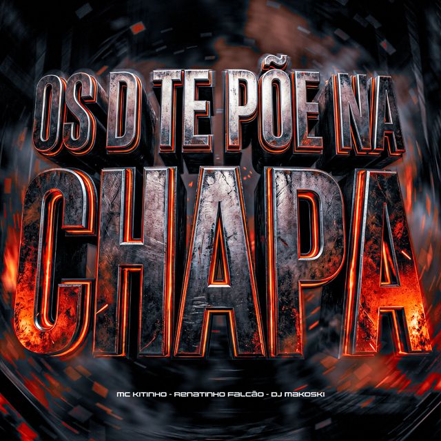 DJ Makoski - 'OS D TE PÕE NA CHAPA (feat. Mc Kitinho & MC Renatinho Falcão)' [Ringtone]