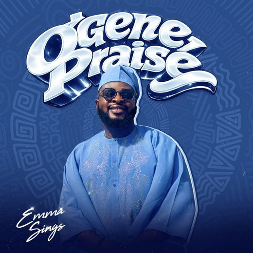 Emmasings - 'OGENE PRAISE' [Ringtone]