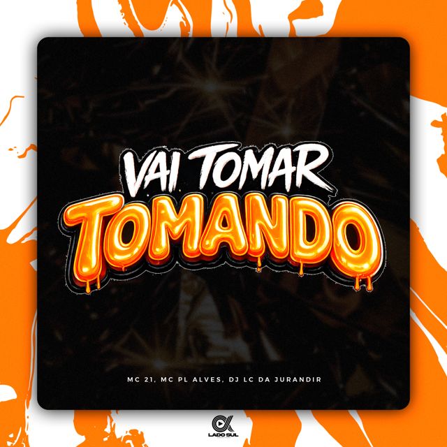 Mc 21 - 'Vai Tomar Tomando (feat. mc pl alves & DJ LC DA JURANDIR)' [Ringtone]