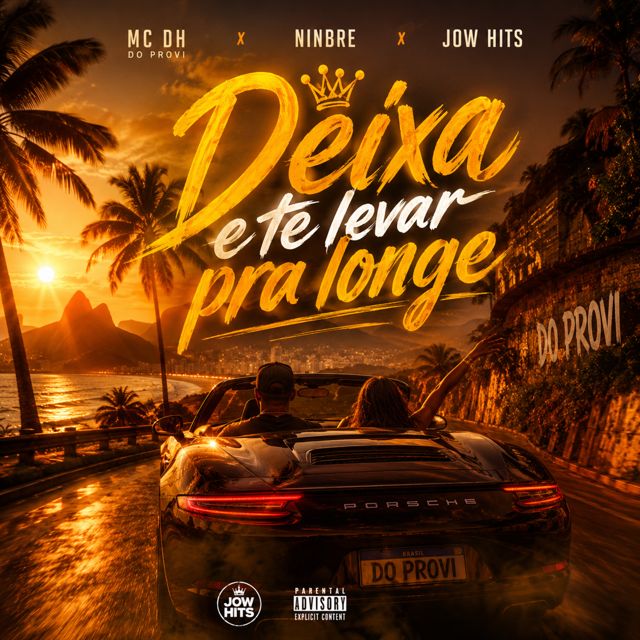 MC DH DO PROVI - 'Deixa eu te levar pra longe (feat. NINBRÊ & JOW HITS)' [Ringtone]