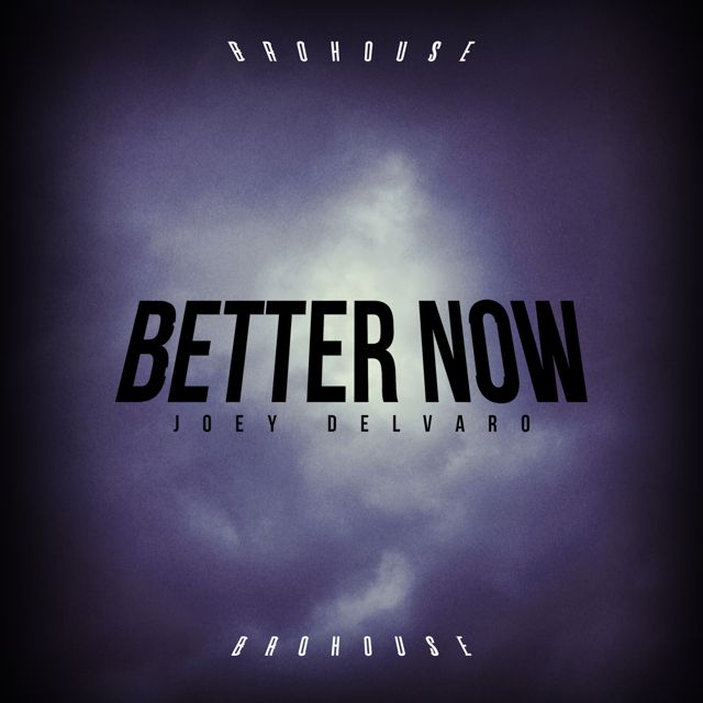 Joey Delvaro - 'Better Now' [Ringtone]