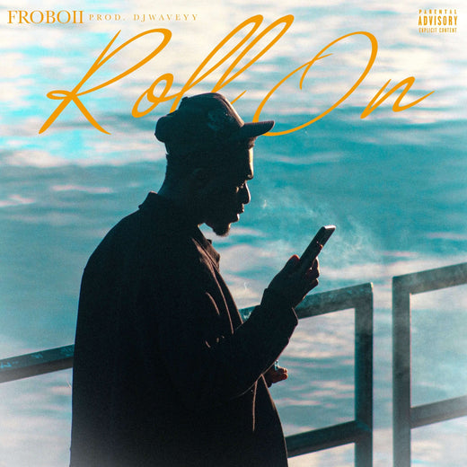 Froboii - 'ROLL ON (feat. Djwaveyy)' [Ringtone]