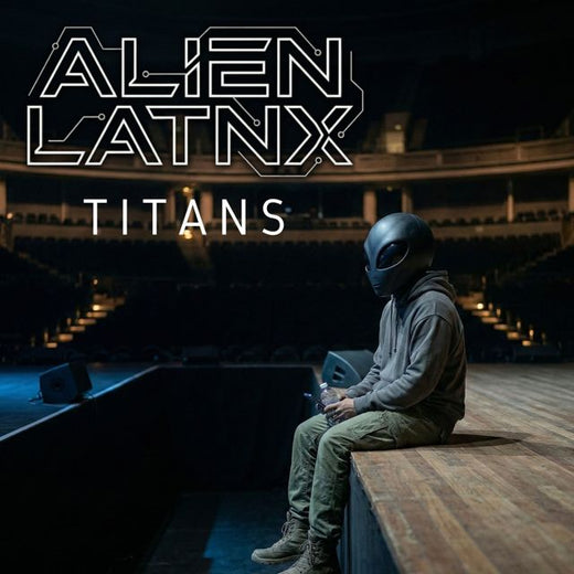 Alien Latnx - 'Titans' [Ringtone]