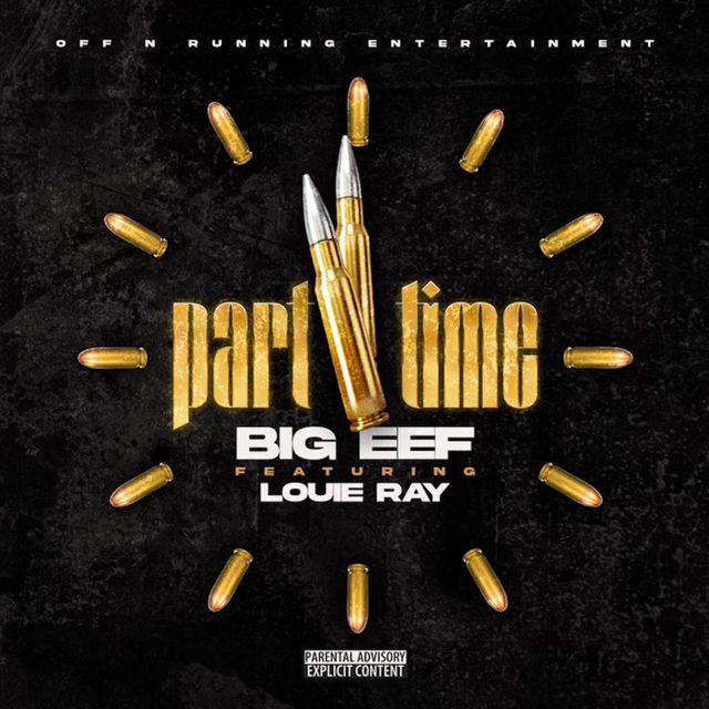 Big Eef - 'Part Time (feat. Louie Ray)' [Ringtone]