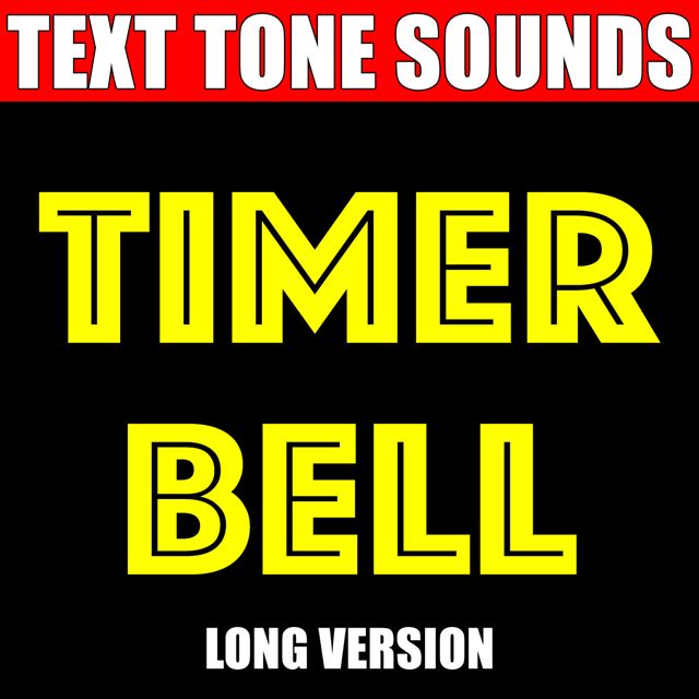 Text Tone Sounds - 'Timer Bell Long Version (Text Tones)' [Ringtone]