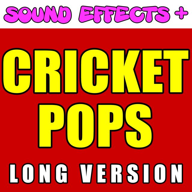 Sound Effects + - 'Cricket Pops Long Version (Text Tone)' [Ringtone]