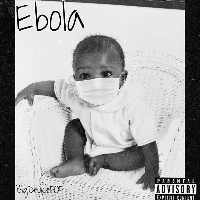 BigDeuceFOF - 'Ebola' [Ringtone]