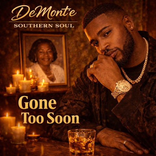 DeMont'e - 'GoneToo Soon' [Ringtone]