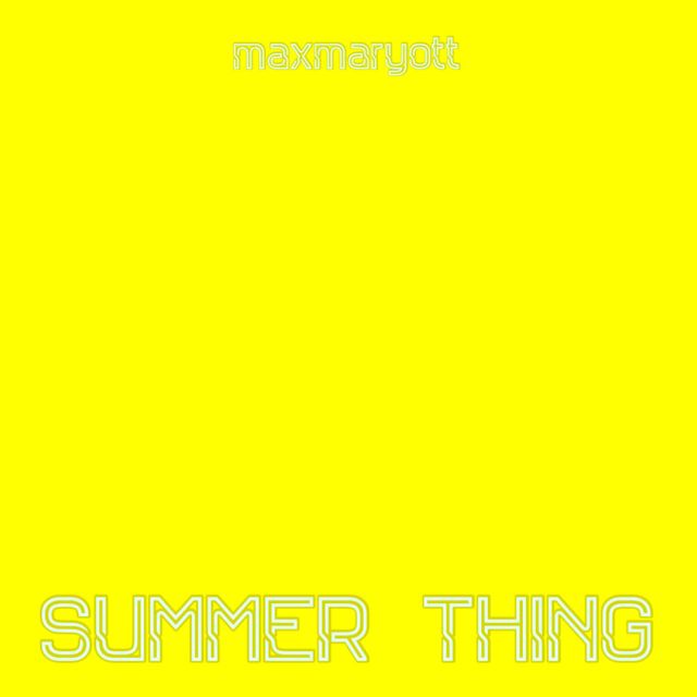 Max Maryott - 'Summer Thing' [Ringtone]
