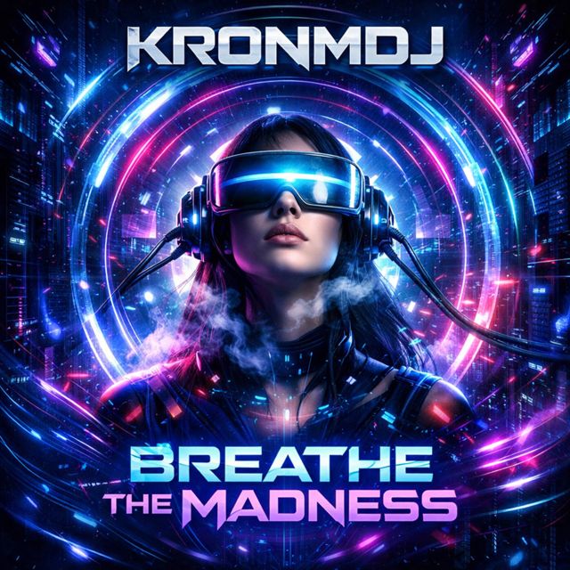 KronmDJ - 'Breathe The Madness' [Ringtone]