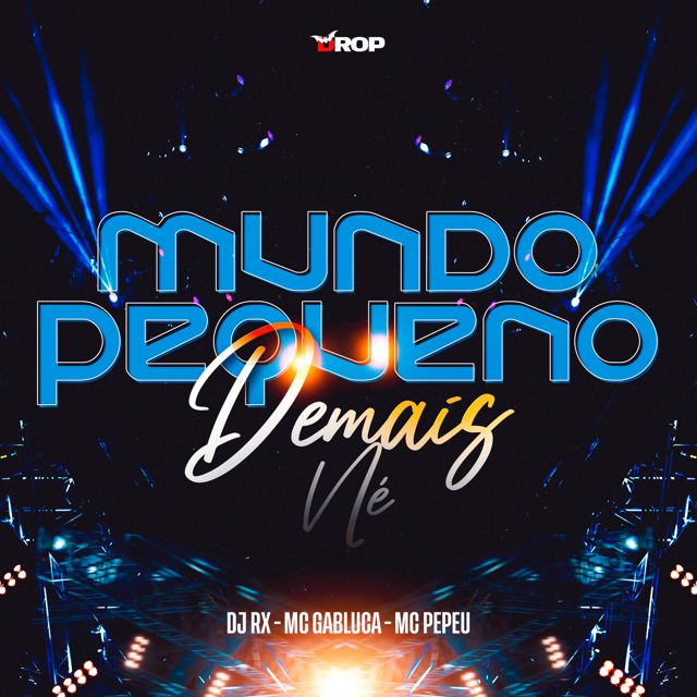 DJ RX - 'Mundo Pequeno Demais Né (feat. MC Gabluca & Mc Pepeu & DROP)' [Ringtone]