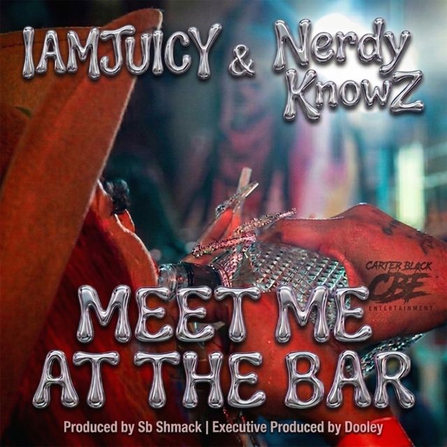 IAMJUICY - 'Meet Me At The Bar (feat. Nerdy KnowZ)' [Ringtone]