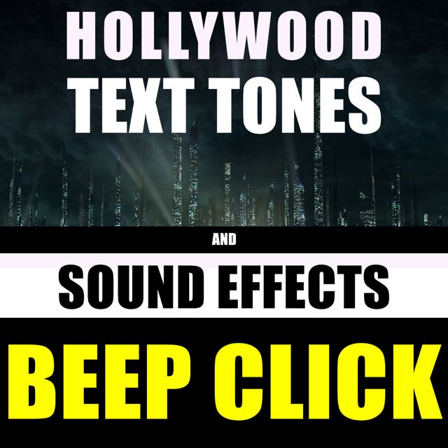 Hollywood Text Tones - 'Beep Click (feat. Sound Effects)' [Ringtone]