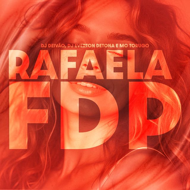 DJ DEIVÃO - 'Rafaela Fdp (feat. DJ Everton Detona & MC Torugo)' [Ringtone]