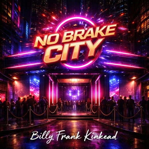 Billy Frank Kinkead - 'No Brake City' [Ringtone]