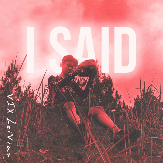 VIX LeiVian - 'I Said' [Ringtone]