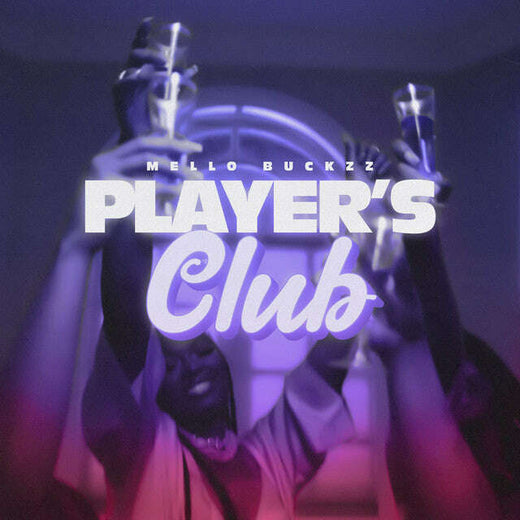 Mello Buckzz - 'Player's Club' [Ringtone]