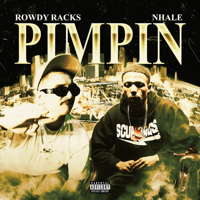 Rowdy Racks & Nhale - 'Pimpin' [Ringtone]