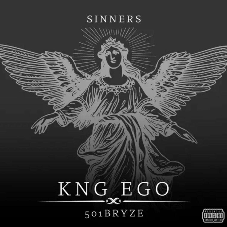 Kng Ego feat. 501Bryze - 'Sinners' [Ringtone]