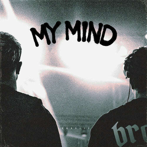 BROHUG - 'My Mind' [Ringtone]