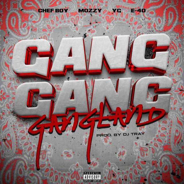Chef Boy, YG & E-40 feat. Mozzy - 'Gang Gang Gangland' [Ringtone + Free Notification / Alert Sound]