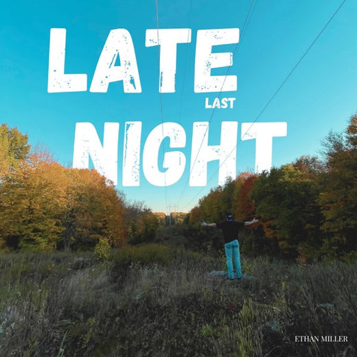 Ethan Miller - 'Late Last Night' [Ringtone]
