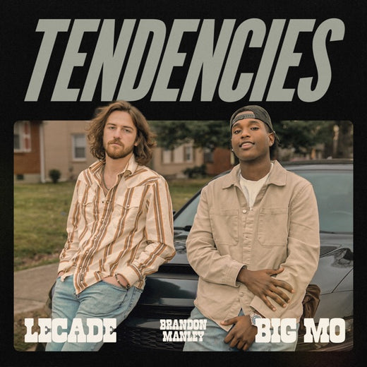 Big Mo, LECADE & Brandon Manley - 'Tendencies' [Ringtone]