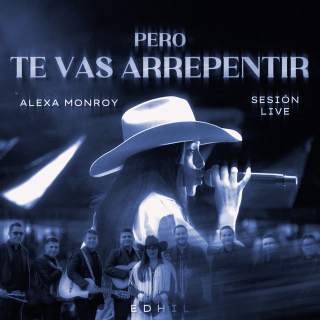 Alexa Monroy - 'Pero te vas arrepentir (Live session)' [Ringtone]
