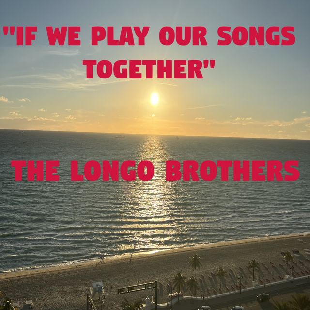 The Longo Brothers - 'If We Play Our Songs Together' [Ringtone]