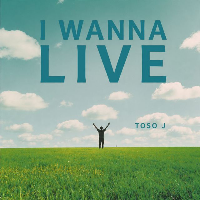 Toso J - 'I Wanna Live' [Ringtone]